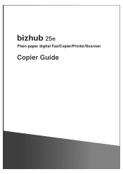 Bizhub 223 bizhub 224e bizhub 227 bizhub 250 bizhub 25e bizhub 282 bizhub 283 bizhub 284e bizhub 300i bizhub 308 bizhub 308e bizhub pro c6501p bizhub pro c65hc copy protection utility data administrator plugin download manager driver packaging utility font management utility. Konica Minolta Bizhub 25e Manual