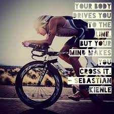 Your Body Drives You To The Line But Your Mind Makes You Cross It Sebastian Kienle Fitness Triathlon Motivation Ironman Triathlon Triathlon Inspiration