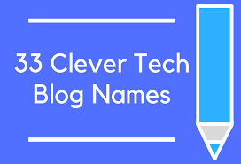 How to come up with a cool blog name. 33 Clever Tech Blog Names Brandongaille Com
