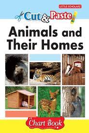 Different animals live in different kinds of homes. Cut Paste Animals Their Homes Paperback Jan 01 2017 Ls Editorial Team Paperback Jan 01 2017 Ls Editorial Team Amazon De Ls Editorial Team Bucher