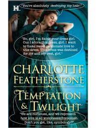 Temptation & Twilight by Charlotte Featherstone | Goodreads