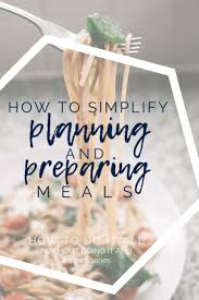 Preparing And Making Meals How To Do It All Affinity Grove Make A Grocery List Preparation Meal Planning