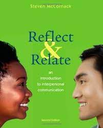 2 difference between interpersonal and intrapersonal communication. Reflect And Relate An Introduction To Interpersonal Communication By Steven Mccornack Interpersonal Communication Communication Book Interpersonal