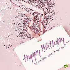 Dear friend, it is your birthday today, and i just want to tell you how special you are for me. Happy Birthday To My Best Friend Friends Forever