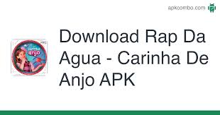 Baixar musicas de todos os tipos , como baixar cd mp3 gratis,sites de musicas para baixar, como baixar musica em mp3 sem usa programa direto do navegador, como baixar musicas em mp3,sites para baixar musicas mp3 gratis, baixar música em mp3 na internet nunca foi tão fácil, musicas. Download Rap Da Agua Carinha De Anjo Apk Latest Version