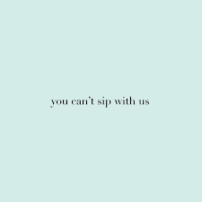 See more ideas about water quotes, drink water quotes, healthy life. You Can T Sip With Us Beverage Drink Water Aqua Aquaholic Alcohol Coffee Breakfast Lunch Dinne Clever Captions For Instagram Instagram Quotes Caption Quotes