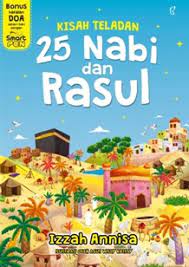 Nabi adalah manusia yang memperoleh wahyu dari tuhan tentang agama dan misinya. Buku Kisah Teladan 25 Izzah Annisa Mizanstore