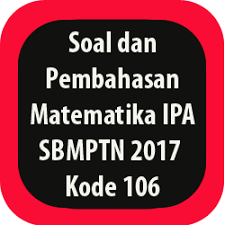 Untuk memudahkan mempelajari materi kedudukan dua lingkaran, sebaiknya. Soal Dan Pembahasan Matematika Ipa Sbmptn 2017 Kode 106 Catatan Matematika