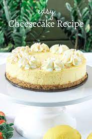Easy Cheesecake Recipe A Simple Baked Cheesecake Recipe Easy Cheesecake Easy Cheesecake Recipes Cheesecake Recipes
