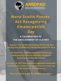 Ontario has been the only province to have marked emancipation day, but now it is officially a federal day in canada, after members of parliament in the house of commons voted. Legislation Recognizes Emancipation Day In Nova Scotia Vansda