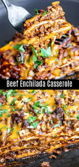 This Easy Cheesy Beef Enchilada Casserole Is Layered With Seasoned Ground Bee Ground Beef Recipes Easy Ground Beef Recipes For Dinner Dinner With Ground Beef