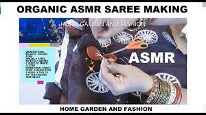 Asmr video it is a very delicate microphone and sounds that make. Asmr Saree Making Unintentional Organic Natural Home Garden And Fashion Asmr Naturally Very Calming Youtube