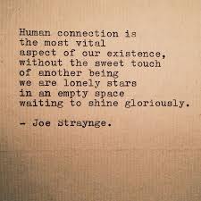 Joestraynge Connection Quotes Humanity Quotes Forgotten Quotes