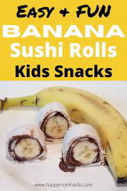 Banana Sushi Kids Snack With Peanut Butter Nutella Happy Mom Hacks Recipe In 2021 Kids Snacks Banana Sushi Kids Banana Sushi Rolls