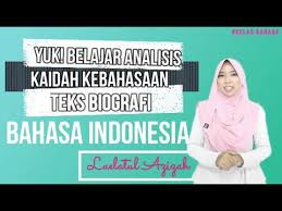 Analisis Kaidah Kebahasaan Teks Biografi Bahasa Indonesia Kelas X Youtube