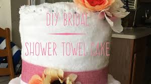 Getting crafty for my best friend crystal's bridal shower. Diy Bridal Shower Towel Cake 2017 Youtube