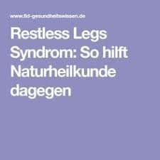 Restless Legs Syndrom So Hilft Naturheilkunde Dagegen Naturheilkunde Homoopathie Tipps Und Tricks
