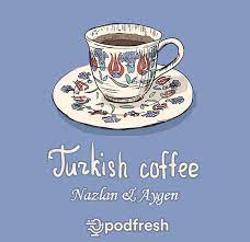 We did not find results for: Turkish Coffee Podcast Podfresh Nazlan Ertan And Aygen Aytac Listen Notes
