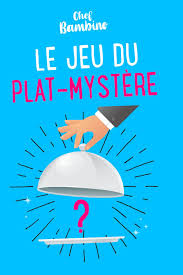 Activites Cuisine Enfant Le Jeu Du Plat Mystere Cuisine Enfant Recette Enfant Plat