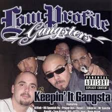 Limit my search to r/gangsta. Low Profile Gangsters Keep It Gangsta Lyrics Genius Lyrics