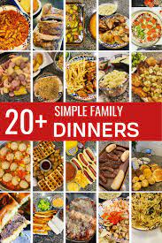 Simple Family Dinners Ideas For Basic Cooks And Picky Eaters Easy Family Dinners Summer Recipes Dinner Family Dinner