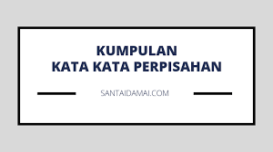 Begitu bodohnya diriku, membiarkan diri ini. 99 Kata Kata Perpisahan Paling Populer Dan Menyentuh Hati