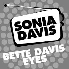 Off your feet with the crumbs she throws you. Bette Davis Eyes 1 Lyrics Sonia Davis Only On Jiosaavn