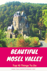 11 Magical Things To Do In The Mosel Valley Germany Paulina On The Road Germany Things To Do Travel