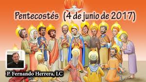 Comentario A Las Lecturas De La Misa De Pentecostes 4 De Junio De 2017 Lecturas De La Misa 4 De Junio Pentecostes