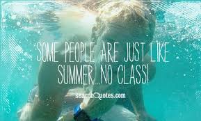 Being Classy Cute Summer Quotes | Being Classy Quotes about Cute ... via Relatably.com