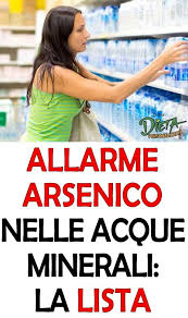 Allarme Arsenico Nelle Acque Minerali La Lista Completa Delle Marche Nel 2020 Salute E Benessere Rimedi Per La Salute Insetticida Fatto In Casa