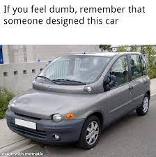 Maybe you would like to learn more about one of these? Ah Yes The Fiat Multipla Memes