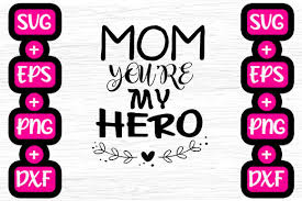Download Mom You Re My Hero Graphic By Svg In Design Creative Fabrica Yellowimages Mockups