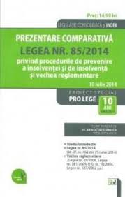 Răspunderea administratorului/lichidatorului judiciar pentru exercitarea defectuoasă a atribuţiilor prevăzute de lege. Prezentare Comparativa Legea Nr 85 2014 Privind Procedurile De Prevenire A Insolventei Si De Insolventa Si Vechea Reglementare Arin Octav Stanescu