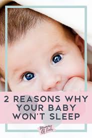 Why Won T My Baby Sleep 2 Reasons Your Baby Won T Sleep What To Do About It Mummy Of Four Sleep Training Baby Baby Sleep Baby Sleep Consultant
