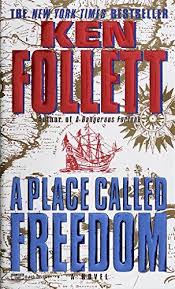 Download Epub Place Called Freedom Gratis Book Epub Bestseller Ebook Epub Books Ken Follett Good Books