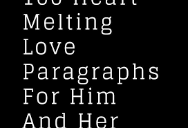 100 Heart Melting Love Paragraphs For Him And Her The Thought Catalogs Paragraphs For Him Love Paragraph Love Paragraphs For Him