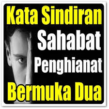 Agar hatimu tidak mengeluh, kamu bisa. Kata Sindiran Sahabat Penghianat Bermuka Dua Fur Android Apk Herunterladen