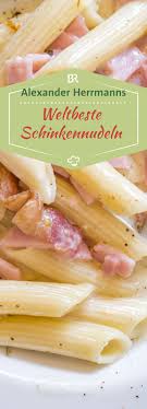 Schinkennudeln Das Weltbeste Rezept Fur Schinkennudeln Br De Schinkennudeln Rezepte Rezept Schinkennudeln