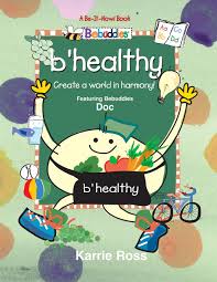 Natural weight loss support love to shed physical, mental and emotional weight and live the life you deserve. Amazon Com B Healthy Create A World In Harmony With Bebuddies Doc 9798651538997 Ross Karrie Books