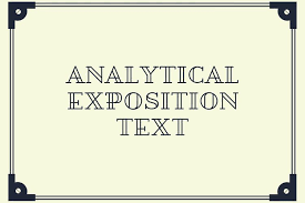 Sebenarnya jenis teks ini mirip seperti analytical exposition, tetapi kedua teks ini punya tujuan yang berbeda, quipperian. Analytical Exposition Text Definition Generic Structure Language Features Halaman All Kompas Com