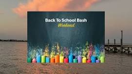 Back to School Bash Weekend