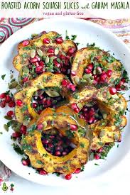 Roasted Acorn Squash Slices With Garam Masala Are Flavorful And Easy To Make Topped With Pomegra Vegan Side Dishes Whole Food Recipes Gluten Free Sides Dishes