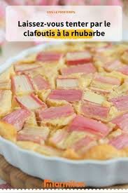 Clafoutis A La Rhubarbe Recette Recettes De Cuisine Recette Clafoutis Recette