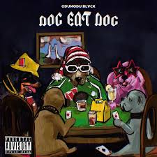 Dog Eat Dog by ODUMODUBLVCK: Listen on Audiomack