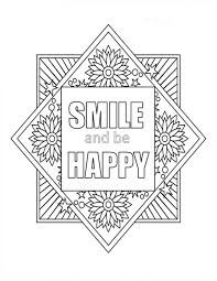 This section features free printable lettering line art coloring pages for adults and teens who like to color or make crafts from line art drawings with inspirational words. Get This Printable Adult Coloring Pages Quotes Smile And Be Happy