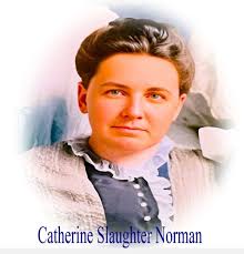 Catherine Slaughter Norman (1845-1936)