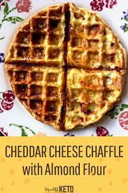 Cheddar Cheese Chaffle With Almond Flour On And Off Keto Recipe Food Keto Waffle Waffle Recipes