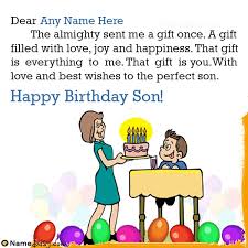 Son, my birthday wish for you is that each year brings you: Happy Birthday Wishes For Son From Mother