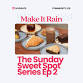 Make it Rain Presents: The Sunday Sweet Spot... event in Da Nang